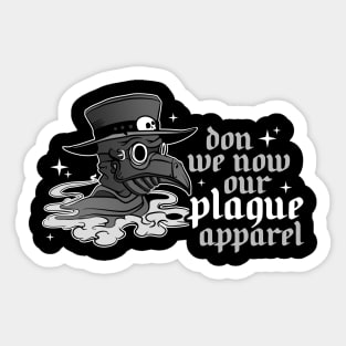 Don we now our plague apparel Sticker